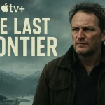Серіал “Останній рубіж” (The Last Frontier) – відгуки глядачів, сюжет, чи варто дивитись?